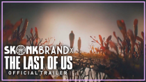 Thumbnail for THE LAST OF US | OFFICIAL TRAILER | SKANK BRAND