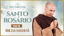 Thumbnail for Santo Rosário | 40 Dias com São Miguel Arcanjo 2024 | 04:00 | 18° Dia | Live Ao vivo