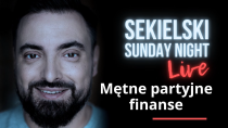 Thumbnail for Mętne partyjne finanse / Jakub Korus, Patryk Michalski, Tomasz Sekielski | SEKIELSKI