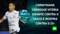 Thumbnail for Corinthians VENCE o Vasco e RESPIRA; Flamengo pega o Galo; Líder Palmeiras também JOGA | BATE PRONTO