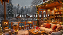 Thumbnail for Jazz Relaxing Music for Studying ⛄ Cozy Winter Coffee Shop Ambience & Smooth Jazz Instrumental Music | Relax Jazz Cafe