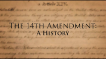 Thumbnail for The 14th Amendment of the U.S. Constitution:  A History