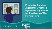 Thumbnail for “Predictive Policing” Algorithm Creates a Dystopian Nightmare for Residents of This Town