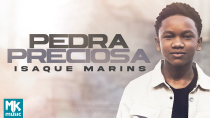 Thumbnail for Isaque Marins - Pedra Preciosa (Clipe Oficial MK Music) | MK MUSIC