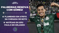 Thumbnail for PALMEIRAS RENOVA COM GÓMEZ E PODE PERDER VITOR REIS; FLAMENGO TEM ATRITO INTERNO COM JOSÉ BOTO | G4