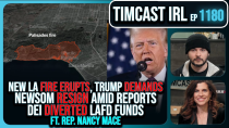 Thumbnail for NEW FIRE ERUPTS, Trump DEMANDS Newsom RESIGN, Dems Used Funds For DEI W/Rep Nancy Mace | Timcast IRL