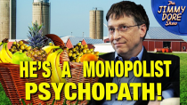 Thumbnail for Monopolizing The Food Supply! w/ James Corbett | The Jimmy Dore Show