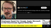 Thumbnail for Employees Speak Out: Google, Apple, Microsoft, & Intel Discriminate Against White Men | Bryan Lunduke