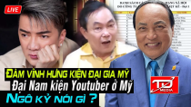 Thumbnail for Đàm Vĩnh Hưng kiện đại gia Mỹ - Đại Nam kiện youtuber ở Mỹ, Ông Ngô Kỷ nói gì ? | TD Media