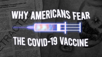 Thumbnail for Why Americans Fear the COVID-19 Vaccine