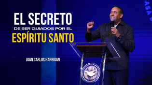 Thumbnail for Pastor Juan Carlos Harrigan - El secreto de ser guiados por el Espíritu Santo. | Juan Carlos Harrigan Oficial