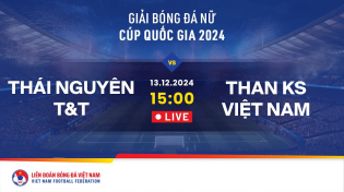 Thumbnail for 🔴 Trực tiếp: THÁI NGUYÊN T&T - THAN KS VN | CHUNG KẾT | 13.12 | GIẢI BÓNG ĐÁ NỮ CUP QUỐC GIA 2024 | VFF Channel