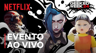 Thumbnail for Geeked Week 2024: Ao Vivo com Round 6, Arcane, One Piece e Muito Mais | Netflix Brasil