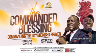 Thumbnail for MID NIGHT PRAYER COMMANDING THE DAY- THE COMMANDED BLESSING. 02/10/2024 | Dunamis TV