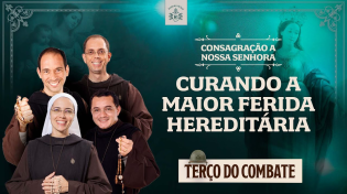 Thumbnail for Terço do Combate 08/11 | Curando a maior ferida hereditária | Consagração 2023 | Ir Kelly Patricia OFICIAL / Instituto Hesed