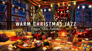 Thumbnail for Christmas Jazz Instrumental Music to Peaceful Holiday 🎄 Cozy Christmas Ambience with Fireplace Sound | Cozy Coffee Shop