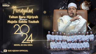 Thumbnail for [LIVE]  PERINGATAN TAHUN BARU HIJRIYAH BERSAMA MAJELIS SABILU TAUBAH  SENIN, 22 JULI 2024 | Gus Iqdam Official