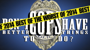 Thumbnail for The Best of the Worst of 2014: Don’t Cops Have Better Things to Do?