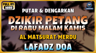 Thumbnail for DZIKIR SORE / MALAM di HARI RABU MALAM KAMIS l Doa Pembuka Rezeki dari Segala Penjuru | Lafadz Doa