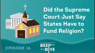 Thumbnail for Did the Supreme Court Just Say States Have to Fund Religion?