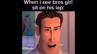 Thumbnail for When I see bros girl sit in his lap: | FunnyMemeSpot