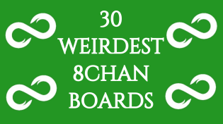 Thumbnail for Top 30 Weirdest Boards on 8chan