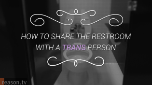 Thumbnail for How To Share the Restroom with a Trans Person