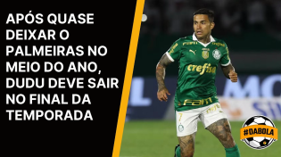 Thumbnail for #DABOLA - Após quase deixar o Palmeiras no meio do ano, Dudu deve sair no final da temporada | Rádio Transamérica Esportes