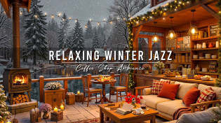 Thumbnail for Jazz Relaxing Music for Studying ⛄ Cozy Winter Coffee Shop Ambience & Smooth Jazz Instrumental Music | Relax Jazz Cafe