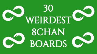 Thumbnail for Top 30 Weirdest Boards on 8chan | WarmPotato