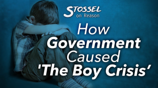 Thumbnail for Stossel: How Government Caused 'The Boy Crisis’