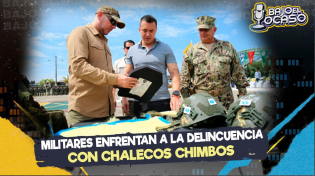 Thumbnail for 🔴 #BajoElOcaso | MILITARES ENFRENTAN A LA DELINCUENCIA CON CHALECOS CHIMBOS | Radio Pichincha Multimedia