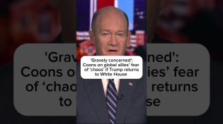 Thumbnail for 'Gravely concerned': Coons on global allies' fear of 'chaos' if Trump returns to White House | MSNBC