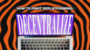 Thumbnail for How To Fight Deplatforming: Decentralize