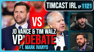 Thumbnail for VP DEBATE LIVE: JD Vance Vs Tim Walz w/Mark Ivanyo & Ian Carroll | Timcast IRL