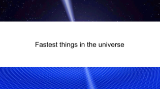 Thumbnail for Fastest things in the Universe | Jeaney Collects