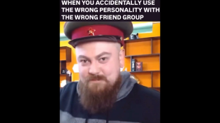 Thumbnail for When you accidentally use the wrong personality with the wrong friend group | FunnyMemeSpot