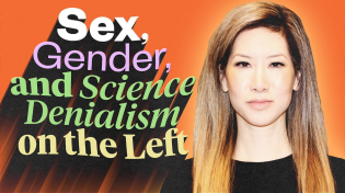 Thumbnail for Science Denialism on the Left: Sex, Gender, and Trans Identity