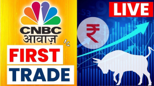 Thumbnail for CNBC Awaaz | First Trade Live Updates | Business News Today | Share Market | Stock Market Updates