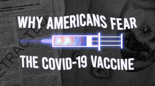 Thumbnail for Why Americans Fear the COVID-19 Vaccine