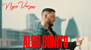 Thumbnail for Nyno Vargas - Algo Bonito (Videoclip Oficial) | Nyno Vargas Oficial